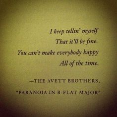 Avett Brothers Tattoo, Whitney Houston Lyrics, Avett Brothers Lyrics, Brothers Tattoo, The Avett Brothers, Early Morning Walk, Colleen Hoover Books, Avett Brothers, Brother Quotes