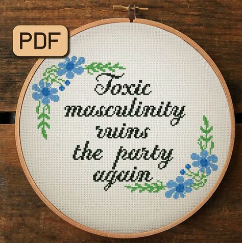 Feminist Cross Stitch, Subversive Cross Stitch Patterns, Cross Stitch For Beginners, Unicorn Cross Stitch Pattern, Xstitch Patterns, Toxic Masculinity, Funny Cross Stitch Patterns, Funny Cross Stitch, Understand Me