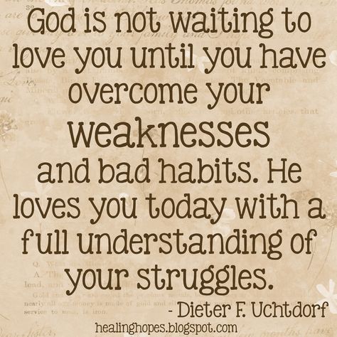 God Loves You Quotes Encouragement, God Loves You Quotes, Church Quotes, Lds Quotes, Love Yourself Quotes, God Loves You, Inspirational Thoughts, Bad Habits, Verse Quotes