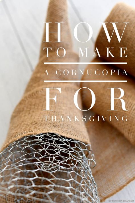 How to Make a Cornucopia Centerpiece or Horn of Plenty for Thanksgiving | ©homeiswheretheboatis.net #thanksgiving #DIY #cornucopia #centerpiece #table