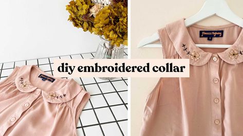 DIY Embroidered Collar + Free Pattern — Rosery Apparel Embroidery Watch, Shirts Diy, Floral Embroidery Patterns, Embroidered Collars, Diy Shirt, Sewing For Beginners, Embroidery Pattern, Pattern Floral, Sewing Dresses