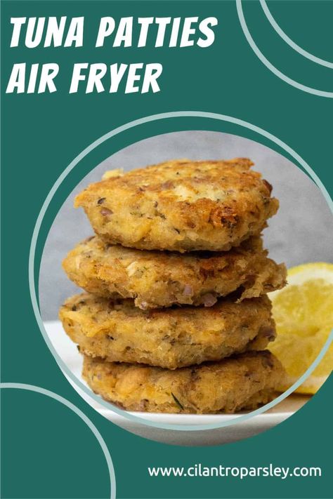 Tuna Patties Air Fryer, Tuna Cakes Air Fryer, Air Fryer Tuna Patties, Air Fryer Tuna, Creamy Tuna Pasta Bake, Tuna Patties Recipes, Healthy Family Dinner Recipes, Creamy Tuna Pasta, Cilantro Parsley