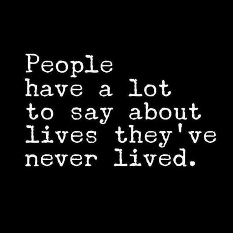 Some People Don't Like You Because, If I Ask About It I Know About It Quote, Just Because I Dont Show It Quotes, People Have A Lot To Say About Lives, People Who Think They Know It All Quotes, I Like People Who Quotes, Willful Ignorance Quote, Knowing Who You Are Quotes, It’s Not That Deep