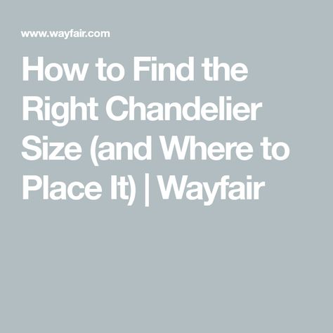 How to Find the Right Chandelier Size (and Where to Place It) | Wayfair Lights Over Dining Table, Corn Crib, Two Story Foyer, Room Chandelier, Small Entryway, Mini Chandelier, Long Table, Candle Styling, Dining Room Chandelier