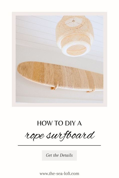 Are you looking for the perfect design hero in your Coastal Home Decor? How about making your own? Come with us as we show you how to DIY your very own Rope Surfboard for your Beach House Interior design. Click here for the materials list and step-by-step instructions! Deco Surf, Coastal Diy, Boho Beach House, Surf Room, Surfboard Decor, Modern Coastal Home, Beach House Interior Design, Surf Decor, Surfboard Art