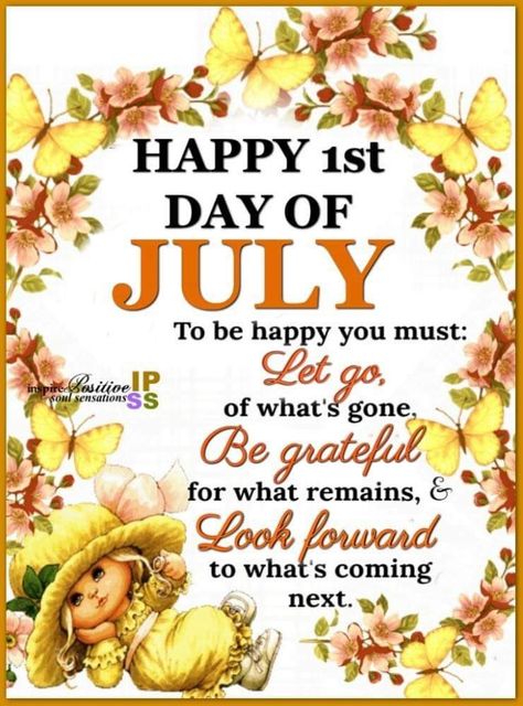 July 1 Blessings, Good Morning July 1st, 1st July Quotes, 1 July Quotes, July 1st Quotes, Happy 1st Day Of July, Hello July Month, July Blessings Quotes, Monthly Mantra