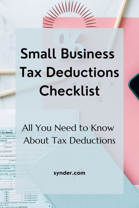 Tax form, diary, and pink paper on the table with text: Small Business Tax Deductions Checklist: All You Need to Know About Tax Deductions Tax Deductions List For Self Employed, Small Business Tax Deductions List, Tax Deductions List, Tax Checklist, Small Business Tax Deductions, Business Tax Deductions, Tax Write Offs, Small Business Tax, Business Tax