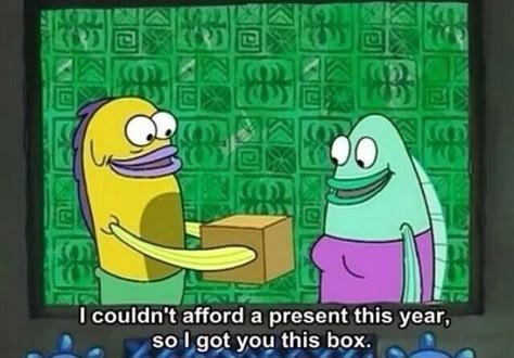 I couldn't afford a present this year so i got you this box | Best of funny memes Classic Spongebob, Me On Valentines Day, Spongebob Quotes, College Kids, Spongebob Memes, Birthday Meme, Good Cartoons, Spongebob Squarepants, Funny Pins