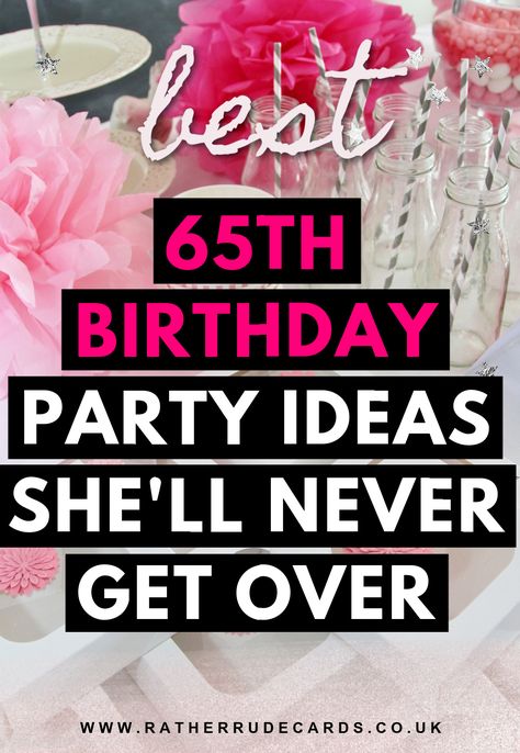 DIY creative grandma birthday party ideas and 65th birthday party ideas for her Mom 65th Birthday Party Ideas, 65 Birthday Ideas For Women, 65 Years Old Birthday Ideas, 65 Gifts For 65th Birthday, Female 65 Birthday Ideas, 65 Birthday Ideas For Mom Decoration, 65 Year Old Birthday Ideas Women, 65 Birthday Theme Party Ideas, 65th Party Ideas