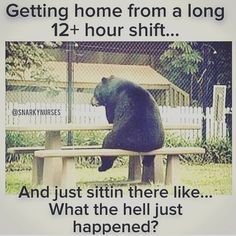 awwww. This used to be me back during my 12+ shifts. I got home and sat there for an hour just fixing my eyes on the t.v. Not even paying attention to what was going on. Cna Humor, 12 Hour Shift, Night Shift Humor, Hospital Humor, Nursing Fun, Job Humor, Night Shift Nurse, Nurse Rock, Nursing Memes