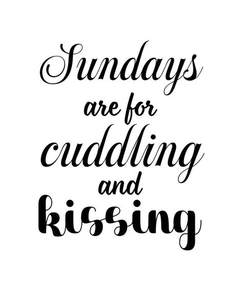 Sundays are for cuddling and kissing. HOLIDAY QUOTE. SLOGAN FOR T-SHIRT DESIGN. VECTOR  ILLUSTRATION. Cuddles And Kisses, Holiday Quote, Sunday Quotes, Holiday Quotes, Design Ad, Design Vector, Vector Design, T Shirt Design, Dj