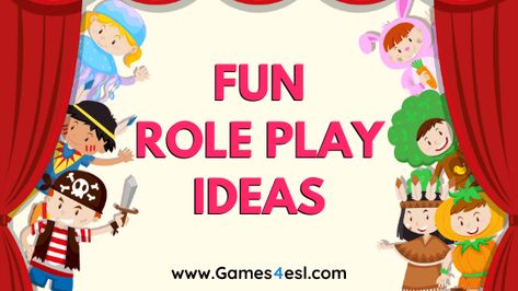 5 Super Fun Role Play Ideas For Students | Games4esl Drama Activities For Kids, Debate Topics For Kids, Role Play Scripts, Drama Scripts, Play Scripts For Kids, Role Play Ideas, Esl Beginners, Role Play Scenarios, Afterschool Program