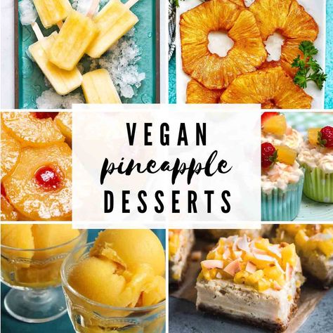 Vegan Pineapple Dessert, Vegan Pineapple Cake, Vegan Pineapple Recipes, Frozen Pineapple Dessert, Pineapple Upside Down Cupcakes, Vegan Buttercream, Pineapple Desserts, Mango Dessert, Plant Based Desserts