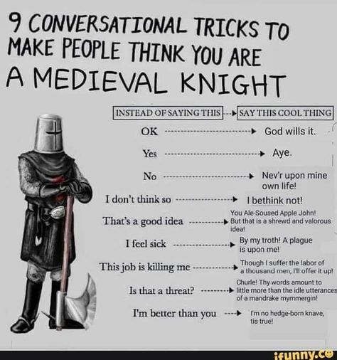 9  Conversational Tricks to Make People Think You Are a Medieval Knight Chivalry Quotes, Medieval Knight, Book Writing Tips, Writing Words, Writing Inspiration, Writing Tips, Writing Prompts, Funny Images, Writing A Book