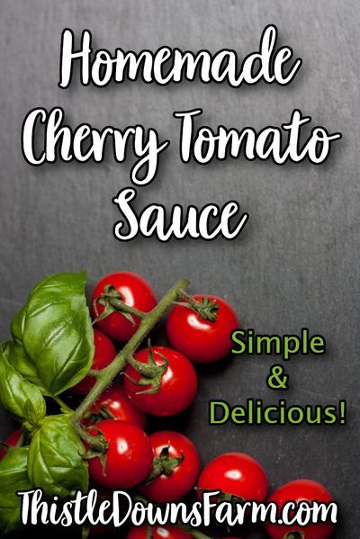 Sauce With Cherry Tomatoes, Using Cherry Tomatoes, Freezing Cherry Tomatoes, Canning Cherry Tomatoes, Cherry Tomato Recipes, Brick Patterns Patio, Cherry Tomato Sauce, Cherry Tomato Pasta, Canned Cherries