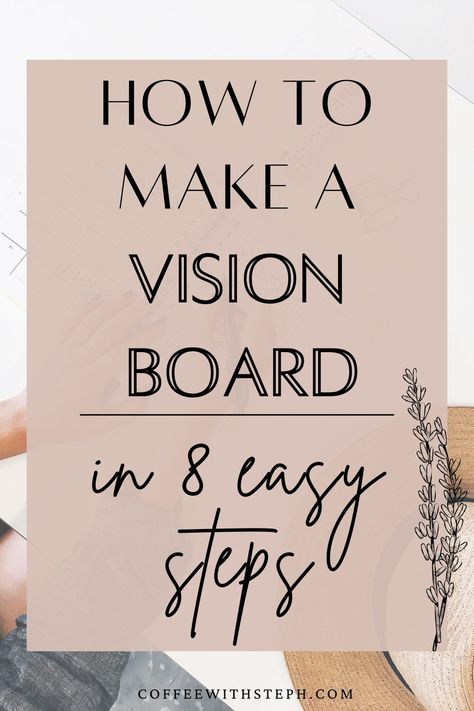 How to Make A Vision Board | An Ultimate Guide - Goal Boards Ideas, How To Vision Board How To Make, How To Make An Inspiration Board, Personal Vision Board Ideas, Journal Vision Board Ideas, Vision Board Checklist, Diy Vision Board How To Make, What Is A Vision Board, How To Do A Vision Board