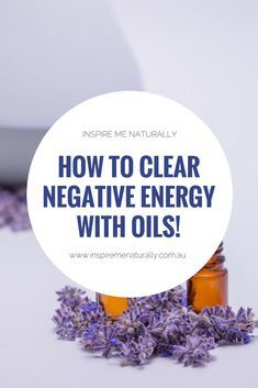 Essential Oil Blend To Clear Negative Energy, Energy Cleansing Essential Oils, Energy Clearing Diffuser Blend, Essential Oils For Negative Energy, Essential Oils To Clear Negative Energy, Essential Oils To Cleanse Negative Energy, Essential Oils For Cleansing Energy, Diffuser Blends To Clear Negative Energy, Witch Prayers