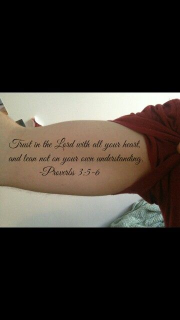 Love this inner bicep tattoo! Proverbs 3 5 6 Tattoo Men, Inner Bicep Tattoo Women, Inner Bicep Tattoo Men, Inside Bicep Tattoo Mens, Religion Tattoo, Chest Tattoo Quotes, Inside Bicep Tattoo, Bicep Tattoo Women, Simple Leg Tattoos