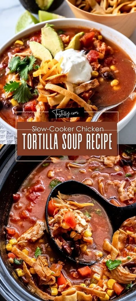 15-Minute Prep-Time Crockpot Chicken Tortilla Soup via @tastillyb Chicken Tortilla Less Soup, Chicken Soup Or Stew Recipes, Mexican Tortilla Soup Crockpot, Chicken Tortilla Soup Recipe Crockpot, Chicken Tortilla Soup For A Crowd, Hi Jen Tortilla Soup, Crockpot Recipes Chicken Tortilla Soup, Rotisserie Chicken Tortilla Soup Crock Pot, Crockpot Hearty Meals