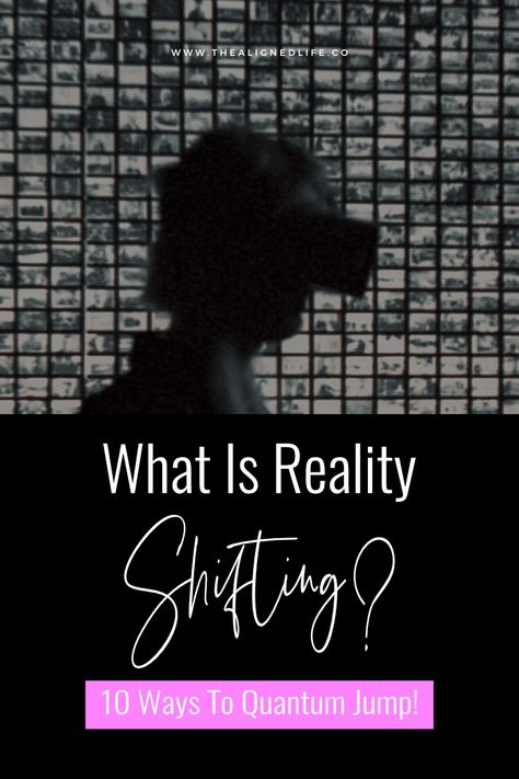 Ready to use reality shifting to MANIFEST your dreams? Here's what you NEED to know & 10 quantum jumping methods to make it EASY! Read more & save this post to kick start your quantum manifestation journey | thealignedlife.co | Follow me everywhere @thealignedlife | law of attraction & manifesting tips, spirituality | #quantumjump #realityshift Quantum Manifestation, Quantum Leaping, Quantum Reality, What Is Reality, Quantum Jumping, Manifesting Tips, List Of Affirmations, Reality Shifting, Manifestation Tips