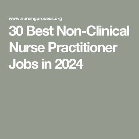 30 Best Non-Clinical Nurse Practitioner Jobs in 2024 Locum Tenens Nurse Practitioner, Holistic Nurse Practitioner, Family Nurse Practitioner Student, Nurse Practitioner Aesthetic, Nurse Practitioner Graduation, Wound Care Nursing, Nurse Entrepreneur, Nurse Practitioner Student, Np School