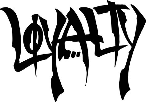 Loyalty. Loyalty Graffiti, Loyalty Drawing, Royalty Tattoo, Loyalty Tattoo, Best Tattoo Ever, Tattoo Lettering Design, Pencil Drawing Images, Cool Tattoo Drawings, Ancient Tattoo