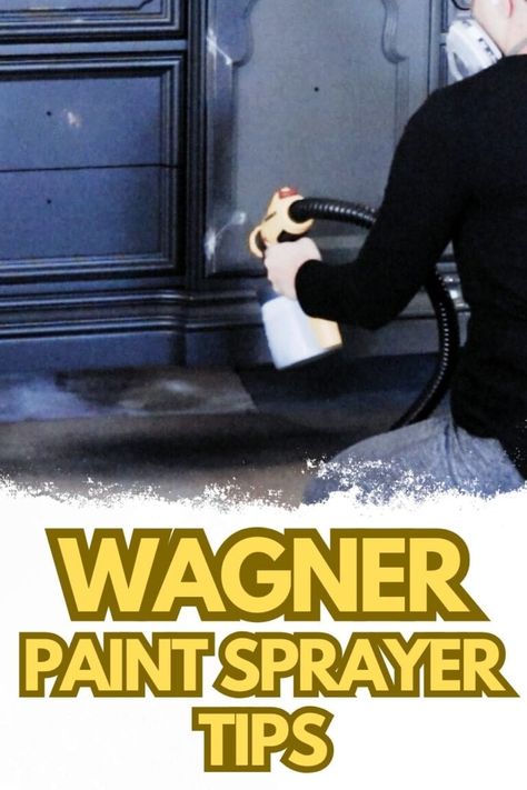 Paint Sprayer Tips, Wagner Paint Sprayer, Painted Built Ins, Using A Paint Sprayer, Furniture Fix, Paint Thinner, Roof Colors, Painted Dresser, Paint Sprayer