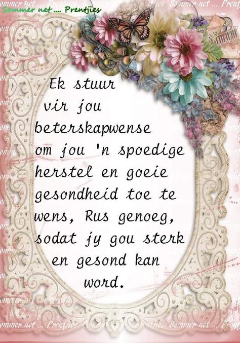 Word Gesond Afrikaans, Beterskap Boodskappe, Sterkte Met Operasie Wense, Word Gou Gesond Afrikaans Christelik, Gesond Word Wense, Word Gou Beter Afrikaans, Gou Gesond Word Wense, Word Gou Gesond Afrikaans, Word Gou Gesond