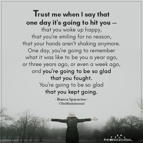 Trust Me When I Say That One Day It's Going To Hit You One Day Quotes, A Course In Miracles, Life Quotes Love, Me When, Note To Self, Trust Me, Meaningful Quotes, The Words, Great Quotes