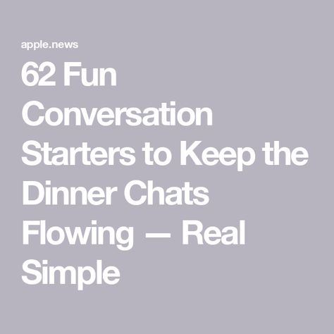 62 Fun Conversation Starters to Keep the Dinner Chats Flowing — Real Simple Thanksgiving Questions, Holiday Dinner Table, Cocktail Dinner, Controversial Topics, Fun Conversation Starters, Family Stories, Real Simple, Holiday Dinner, Conversation Starters