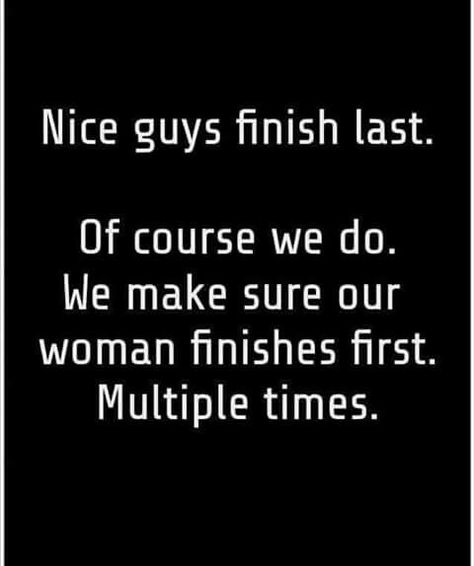 Nice Guys Always Finish Last, Last Quotes, Nice Guys Finish Last, Gentlemens Guide, Aviation Posters, Goth Guys, Nice Guys, Love Photo, Dirty Mind