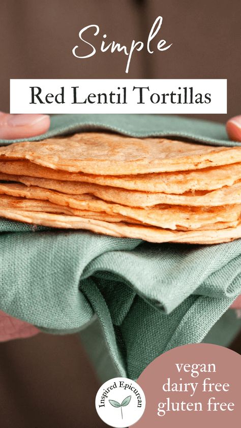 Red Lentil Tortillas Lentil Tortillas Recipe, Lentil Tortilla Recipe, Red Lentil Tortilla Recipe, Red Lentil Flatbread Recipe, Red Lentils Wrap, Red Lentil Wraps Vegan, Red Lentil Wrap Recipes, Red Lentil Breakfast, Red Lentil Flatbread