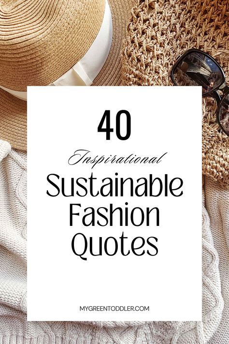 Discover inspirational quotes about sustainable fashion and learn how to make a positive impact on the environment with your wardrobe choices. Fashion Quotes Words, Ethical Fashion Quotes, Sustainable Fashion Quotes, Sustainable Fashion Upcycling, Sustainability Quotes, Environment Quotes, Quotes To Motivate, Ethical Clothing Brands, Outfit Quotes