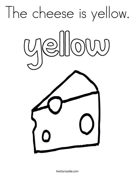 The cheese is yellow Coloring Page - Twisty Noodle Yellow Coloring Page, Colour Activities, Color Coloring Pages, Color Worksheets For Preschool, Shape Worksheets For Preschool, Alphabet Crafts Preschool, Yellow Crafts, Color Lessons, Color Flashcards