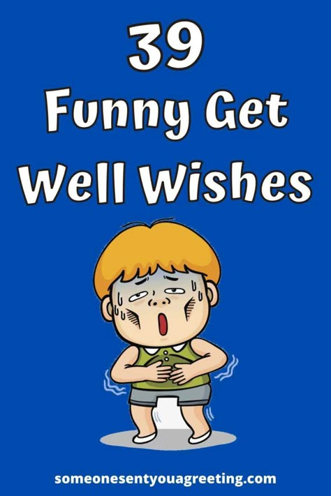 39 Funny Get Well Wishes and Messages - Someone Sent You A Greeting Get Well Humor Feel Better, Cute Get Well Soon Cards Funny, Handmade Get Well Cards Ideas, Get Well Funny Hilarious, Get Well Humor Funny, Sayings For Get Well Cards, On The Mend Get Well, Get Well Funny Quotes, Hope You Feel Better Soon Funny