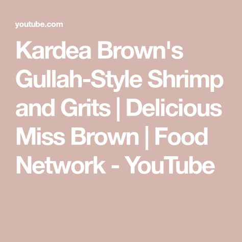 Kardea Brown's Gullah-Style Shrimp and Grits | Delicious Miss Brown | Food Network - YouTube Delicious Miss Brown, Brown Food, Shrimp And Grits, Shrimp N Grits, How To Cook Shrimp, Grits, Food Network, Food Network Recipes, Make It