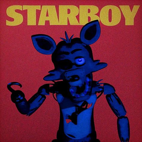 Starboy but the FNaF boys are in the cover 🙏🏻 Starboy Cover, Foxy Wallpaper, Foxy Plush, Fnaf Photos, Playlist Covers Photos, Funtime Foxy, Fnaf Wallpapers, Fnaf 1, Fnaf Funny