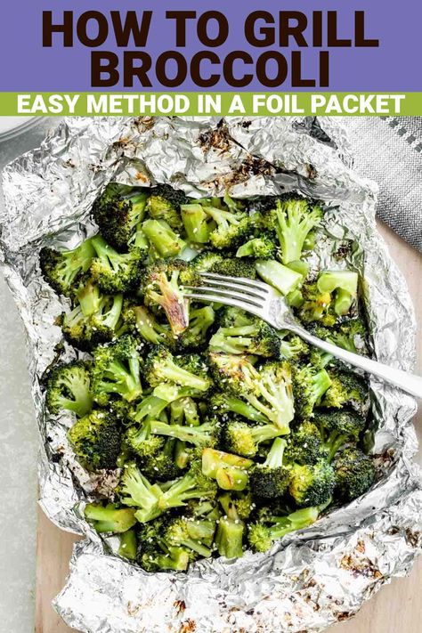 Grill Broccoli, Bbq Broccoli, Recipe For Broccoli, Grilled Foil Packets, Seasoned Broccoli, Grilled Vegetable Recipes, Broccoli Side Dish, Grilled Broccoli, Garlic Roasted Broccoli