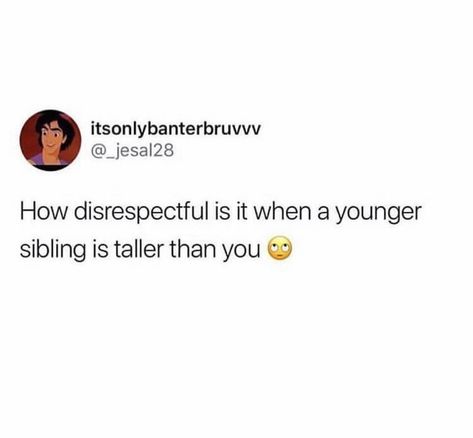 I am that younger sibling. :) Funny Quotes Hilarious, Siblings Funny Quotes, Sibling Quotes, Quotes Hilarious, Siblings Funny, Sister Quotes Funny, Funny Memes About Life, Hilarious Quotes, Funny Bones