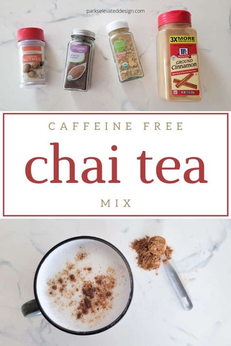 Homemade Chai Tea Mix Jar Recipe (Caffeine Free) - Parks Elevated Design