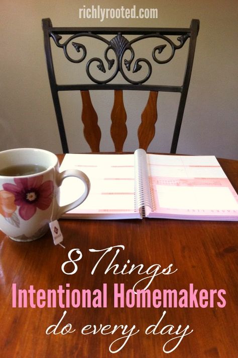 Intentional Homemaking, Homemaker Schedule, Happy Homemaking, Interesting Thoughts, Christian Homemaking, Homemaking Tips, Home Making, Household Management, Be Intentional