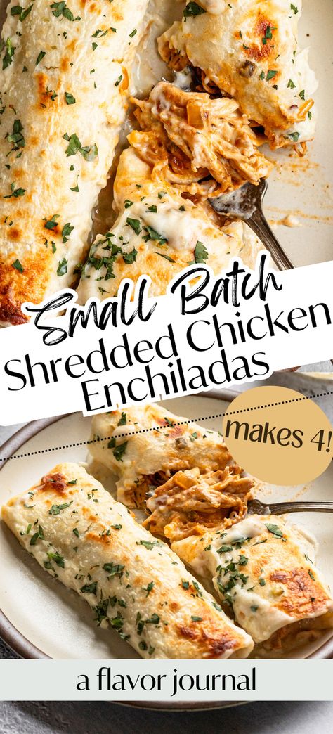 Spicy shredded chicken rolled in flour tortillas and topped with a super creamy, cheesy white sour cream sauce. This is a small batch recipe that makes four sour cream chicken enchiladas and comes together in about 45 minutes!  #chickenenchiladas #dinnerrecipes #shreddedchickenenchiladas #dinnerfortwo #chickenrecipes #cheesychickenenchiladas Chicken Breast Recipes Mexican, Chicken Enchiladas For Two, Recipes For Shredded Chicken, Enchiladas For Two, Spicy Shredded Chicken, Sour Cream Chicken Enchilada Recipe, Shredded Chicken Enchiladas, Chicken Sour Cream, Sour Cream Chicken Enchiladas