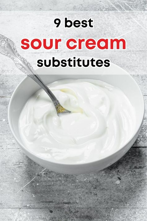 text: "Nine best sour cream substitutes" and a photo of sour cream in a bowl Sour Cream Replacement, Substitute For Sour Cream, Cream Substitute, Sour Cream Substitute, Creamy Fruit Salads, Lemon Cheese, Vegan Substitutes, Food Substitutions, Low Fat Yogurt