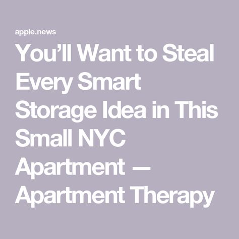 You’ll Want to Steal Every Smart Storage Idea in This Small NYC Apartment — Apartment Therapy Nyc Storage Ideas, Nyc Small Apartment Aesthetic, Tiny Apartment Storage, Tiny Nyc Apartment, Small Nyc Apartment, Nyc Rooms, Apartment Storage, Storage Idea, Studio Apt