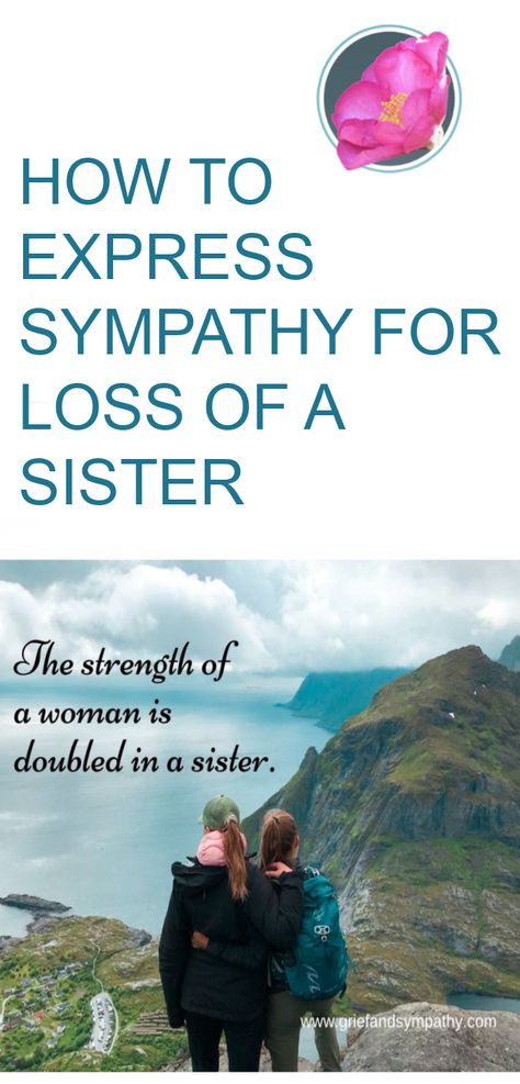 Sister Sympathy Quotes, Sympathy For Loss Of Sister, When You Lose A Sister, Condolences Loss Of Sister, Prayer For The Loss Of A Sister, Symphaty Messages For Loss, Condolences Messages For Loss Of Sister, Loss Of Sister Sympathy, Comforting Message To A Friend