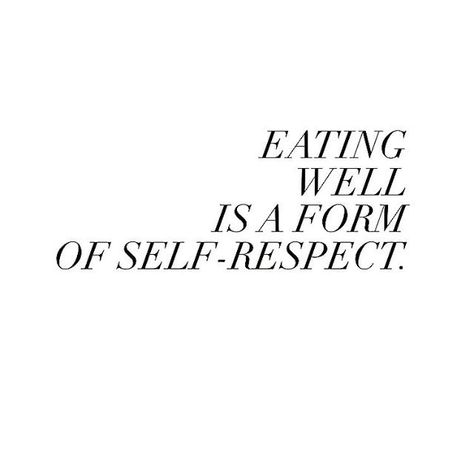 Eating Well Is A Form Of Self Respect Healthy, Eat More Aesthetic, Eating Clean Vision Board, Eat More Vegetables Quote, Eating Healthier Quotes, Eating Well Quotes Inspiration, Healthy Eating Aesthetic Quotes, Healthy Eating Inspo Quotes, Healthy Eating Inspo Aesthetic