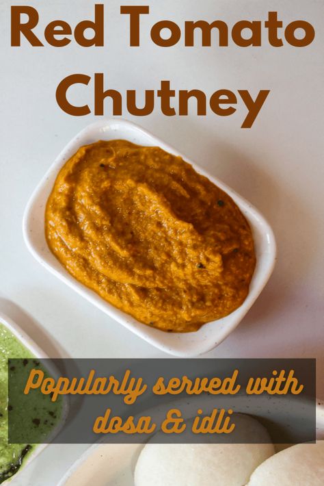 How To Make Red Tomato Chutney For Dosa & Idli - THEYELLOWDAAL Chutney For Dosa, Dosa Chutney, Vegetarian Platter, Idli Dosa, Mad Scientists, How To Make Red, Eat Happy, Condiment Recipes, Tomato Chutney