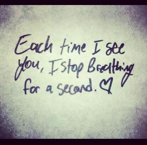 Each time I see you, I stop breathing for a second The Truth About Love, Cute Love Quotes, Les Sentiments, Hopeless Romantic, Love You So Much, Anger, Beautiful Words, Inspire Me, Love Of My Life