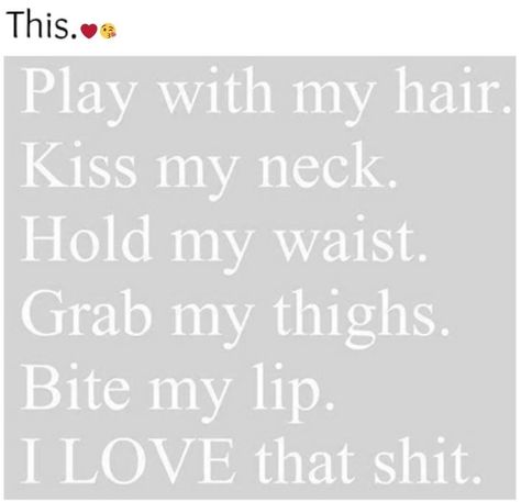 Kiss My Neck, Inappropriate Thoughts, Dirty Mind, Crush Quotes, Mindfulness Quotes, Quotes For Him, Pretty Words, Cute Quotes, Pretty Quotes