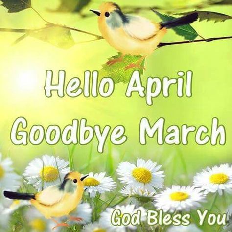 Hello April Goodbye March Goodbye March Hello April, Hello April Quotes, April Clipart, Goodbye March, April Blessings, Good Morning Tuesday Images, April Quotes, Good Morning Tuesday, Hello April